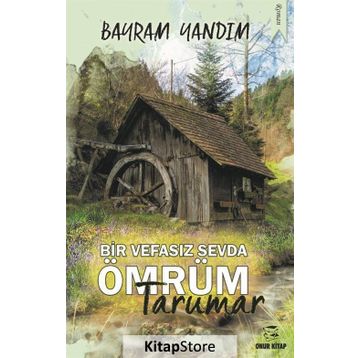 Bir Vefasız Sevda Ömrüm Tarumar - Bayram Yandım