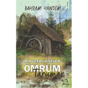 Bir Vefasız Sevda Ömrüm Tarumar - Bayram Yandım
