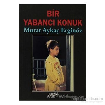 BIR YABANCI KONUK - MURAT AYKAÇ ERGİNÖZ