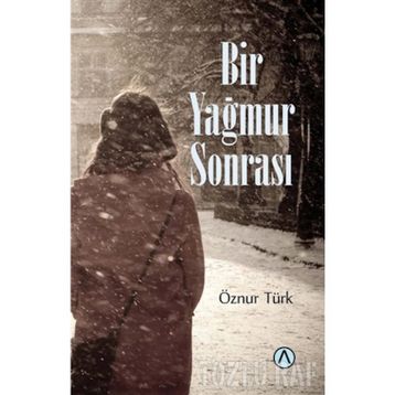 Bir Yağmur Sonrası - Öznur Türk