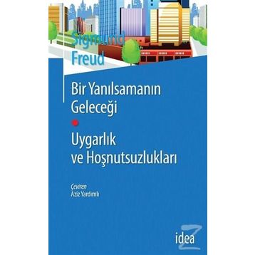 Bir Yanılsamanın Geleceği - Sigmund Freud