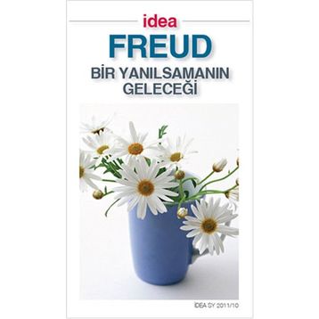 Bir Yanılsamanın Geleceği - Sigmund Freud