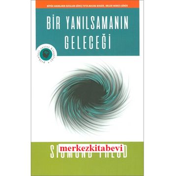 Bir Yanılsamanın Geleceği - Sigmund Freud