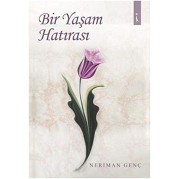 Bir Yaşam Hatırası - Neriman Genç