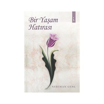 Bir Yaşam Hatırası - Neriman Genç