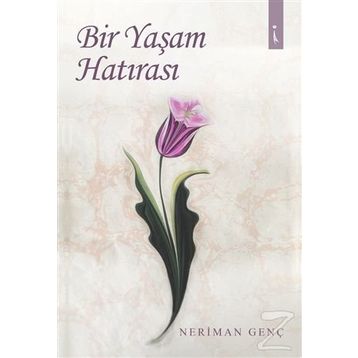 Bir Yaşam Hatırası - Neriman Genç