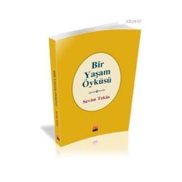 BIR YAŞAM ÖYKÜSÜ - SEVIM TEKIN