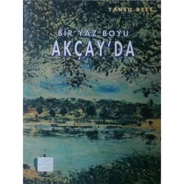 Bir Yaz Boyu Akçay`da - Tansu Bele