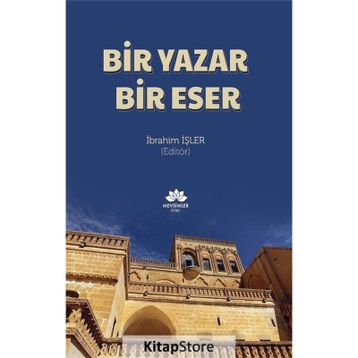 Bir Yazar Bir Eser İbrahim İşler