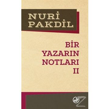 Bir Yazarın Notları 2 - Nuri Pakdil
