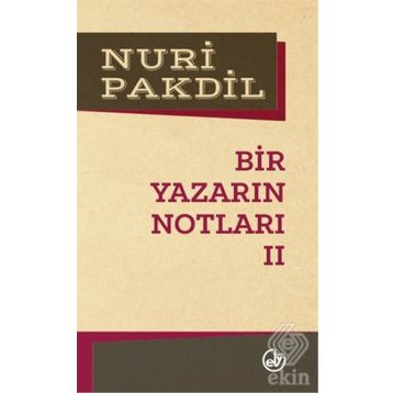 Bir Yazarın Notları 2 - Nuri Pakdil