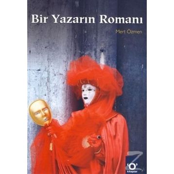 BIR YAZARIN ROMANI - MERT ÖZMEN
