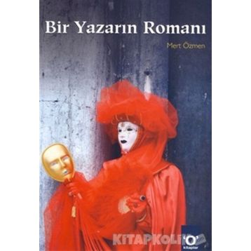 BIR YAZARIN ROMANI - MERT ÖZMEN