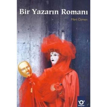 BIR YAZARIN ROMANI - MERT ÖZMEN