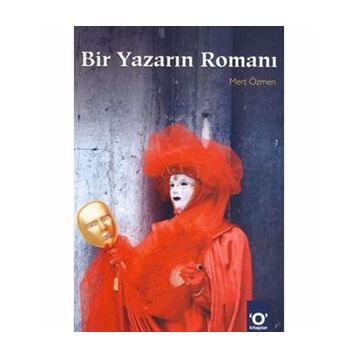 BIR YAZARIN ROMANI - MERT ÖZMEN