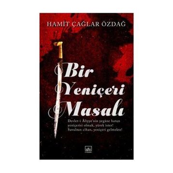 Bir Yeniçeri Masalı - Hamit Çağlar Özdağ