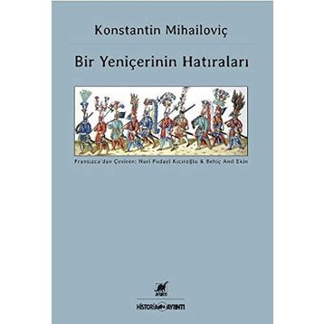 BIR YENIÇERININ HATIRALARI - KONSTANTIN MIHAILOVIÇ