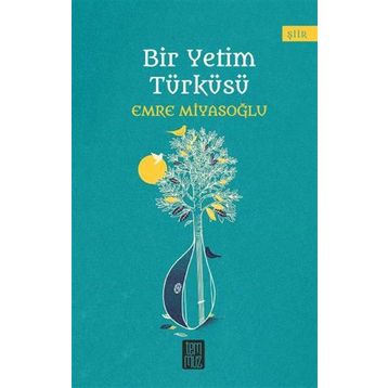 Bir Yetim Türküsü - Emre Miyasoğlu