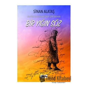 Bir Yığın Söz - Sinan Alataş