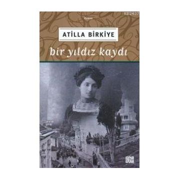 BIR YILDIZ KAYDI - ATILLA BIRKIYE