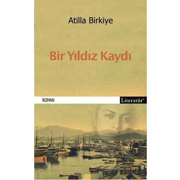 BIR YILDIZ KAYDI - ATILLA BIRKIYE