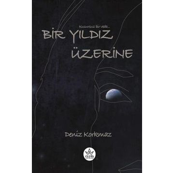 Bir Yıldız Üzerine - Deniz Korkmaz