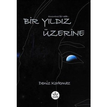 Bir Yıldız Üzerine - Deniz Korkmaz