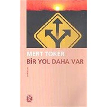 BIR YOL DAHA VAR - MERT TOKER