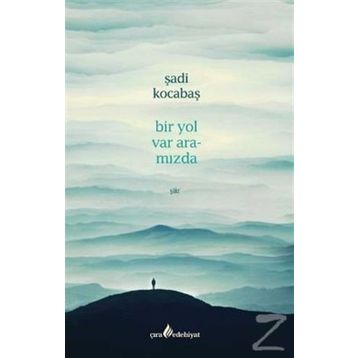 Bir Yol Var Aramızda - Şadi Kocabaş