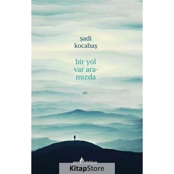 Bir Yol Var Aramızda - Şadi Kocabaş