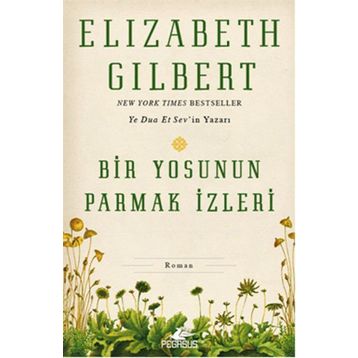 Bir Yosunun Parmak İzleri - Elizabeth Gilbert