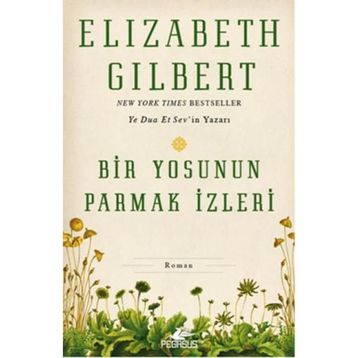 Bir Yosunun Parmak İzleri - Elizabeth Gilbert