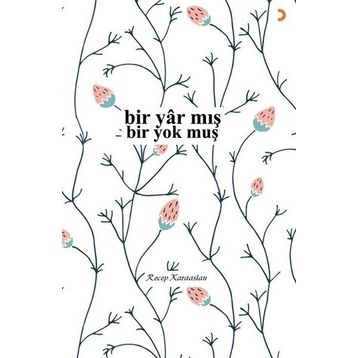 Bir Yâr mış Bir Yok muş - Recep Karaaslan