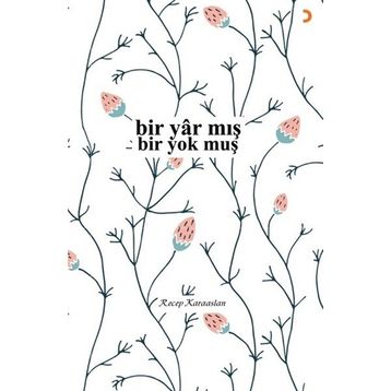 Bir Yâr mış Bir Yok muş - Recep Karaaslan