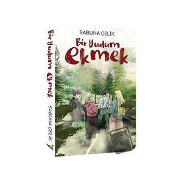 Bir Yudum Ekmek - Sabuha Çelik
