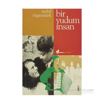 Bir Yudum İnsan - Nebil Özgentürk