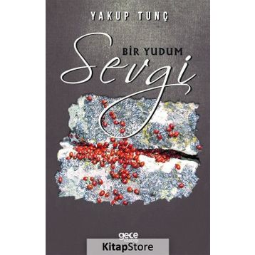 Bir Yudum Sevgi - Yakup Tunç