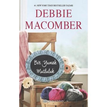 Bir Yumak Mutluluk - Debbie Macomber