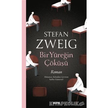 Bir Yüreğin Çöküşü - Stefan Zweig