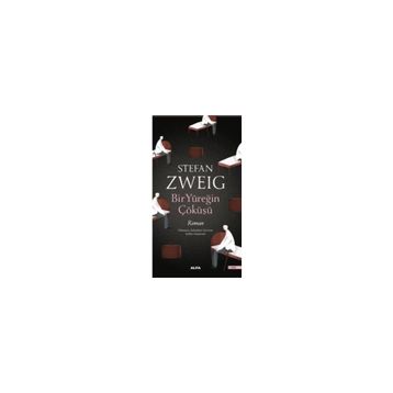 Bir Yüreğin Çöküşü - Stefan Zweig