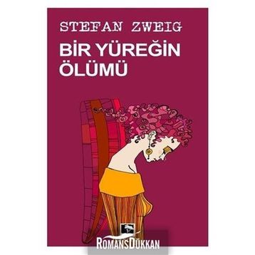 Bir Yüreğin Ölümü - Stefan Zweig
