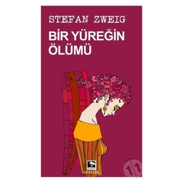 Bir Yüreğin Ölümü - Stefan Zweig