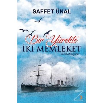 Bir Yürekte İki Memleket - Saffet Ünal
