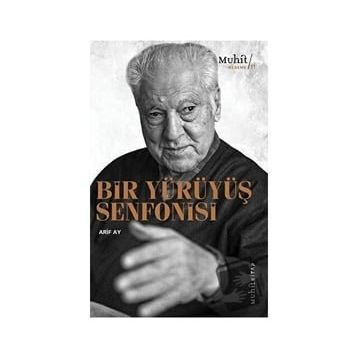 Bir Yürüyüş Senfonisi - Arif Ay