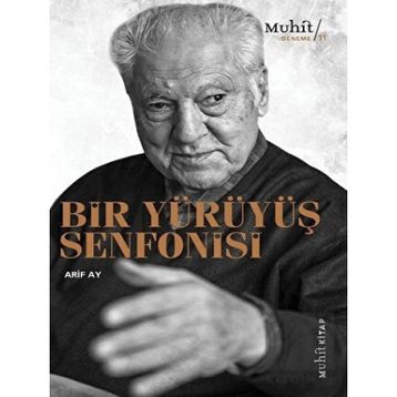 Bir Yürüyüş Senfonisi - Arif Ay