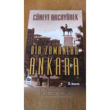 Bir Zamanlar Ankara - Cüneyt Arcayürek