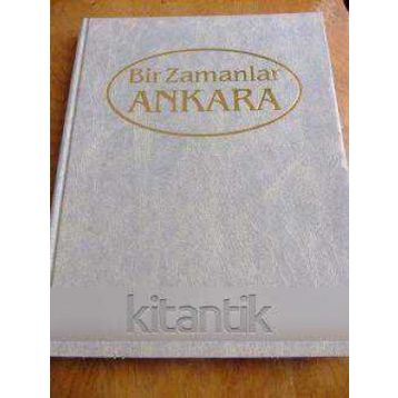 Bir Zamanlar Ankara - Cüneyt Arcayürek
