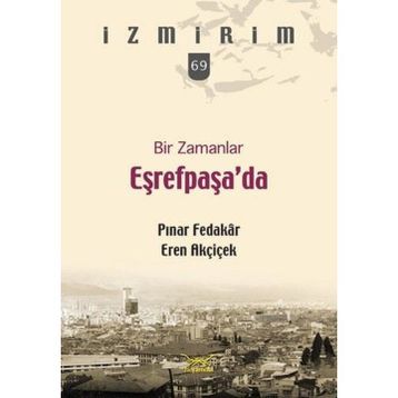 Bir Zamanlar Eşrefpaşa'da - Pınar Fedakar
