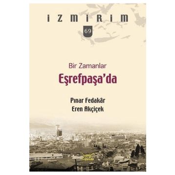 Bir Zamanlar Eşrefpaşa'da - Pınar Fedakar