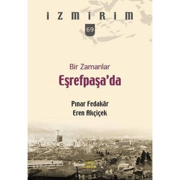Bir Zamanlar Eşrefpaşa'da - Pınar Fedakar